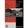 Designing Courses and Teaching on the Web door Mercedes-Fisher
