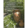 Designing Creating a Mediterranean Garden door Freda Cox