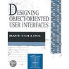 Designing Object-Oriented User Interfaces door Dave Collins