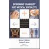 Designing Usability Into Medical Products door Stephen B. Wilcox