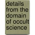 Details From The Domain Of Occult Science