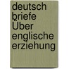 Deutsch Briefe Über Englische Erziehung by Ludwig Adolf Wiese