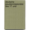 Deutsche Jesuitenmissionäre Des 17. Und door Anton Huonder