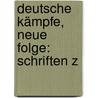 Deutsche Kämpfe, Neue Folge: Schriften Z door Heinrich Von Treitschke