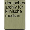 Deutsches Archiv Für Klinische Medizin door Anonymous Anonymous