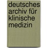 Deutsches Archiv Für Klinische Medizin door Onbekend