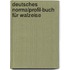 Deutsches Normalprofil-Buch Für Walzeise