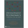 Development Economics Through The Decades door Shahid Yusuf