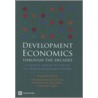Development Economics Through The Decades door Shahid Yusuf