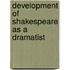 Development of Shakespeare as a Dramatist
