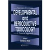 Developmental And Reproductive Toxicology by Ronald D. Hood