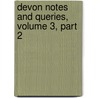 Devon Notes and Queries, Volume 3, Part 2 door Peter Fabyan Sparke Amery