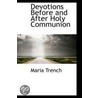 Devotions Before And After Holy Communion door Maria Trench