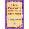 Dick Prescott's Fourth Year At West Point door Harrie Irving Hancock