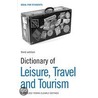 Dictionary Of Leisure, Travel And Tourism door Paul Roseby