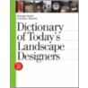 Dictionary Of Today's Landscape Designers by Pierluigi Nicolin