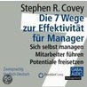 Die 7 Wege zur Effektivität für Manager door Stephen R. Covey