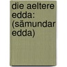 Die Aeltere Edda: (Sämundar Edda) by Bodo Wenzel