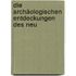 Die Archäologischen Entdeckungen Des Neu