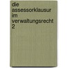 Die Assessorklausur im Verwaltungsrecht 2 by Stephan Stüber
