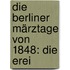 Die Berliner Märztage Von 1848: Die Erei
