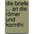 Die Briefe ... An Die Römer Und Korinthi