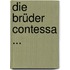 Die Brüder Contessa ...