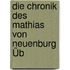 Die Chronik Des Mathias Von Neuenburg Üb