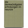 Die Denkwürdigsten Erfindungen Im Neunze door Richard Roth
