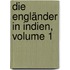 Die Engländer In Indien, Volume 1