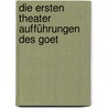 Die Ersten Theater Aufführungen Des Goet door Adolf Enslin