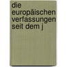 Die Europäischen Verfassungen Seit Dem J door Karl Heinrich Ludwig P�Litz