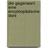 Die Gegenwart: Eine Encyklopädische Dars by Unknown