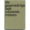 Die Gegenwärtige Lage Russlands, Insbeso by Karl Walcker