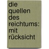 Die Quellen Des Reichtums: Mit Rücksicht door Max Wirth