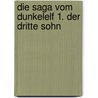 Die Saga vom Dunkelelf 1. Der dritte Sohn by R.A. Salvatore