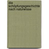 Die Schöpfungsgeschichte Nach Naturwisse door Friedrich Wilhelm Schultz