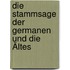 Die Stammsage Der Germanen Und Die Ältes