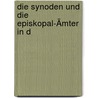 Die Synoden Und Die Episkopal-Ämter In D by Joseph Von Zhishman