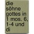Die Söhne Gottes In 1 Mos. 6, 1-4 Und Di