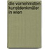 Die Vornehmsten Kunstdenkmäler In Wien