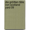 Die größten Fälle von Scotland Yard 09 by Andreas Masuth