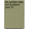 Die größten Fälle von Scotland Yard 10 by Andreas Masuth