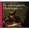 Die Philosophische Hintertreppe 3 / 2 Cds by Wilhelm Weischedel