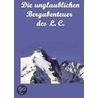 Die unglaublichen Bergabenteuer des L. C. door Aloysius Drumbl