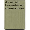 Die will ich kennenlernen: Cornelia Funke door Raphaele Becker