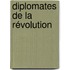 Diplomates De La Révolution
