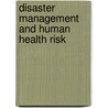 Disaster Management And Human Health Risk door Onbekend