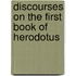 Discourses On The First Book Of Herodotus