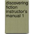 Discovering Fiction Instructor's Manual 1